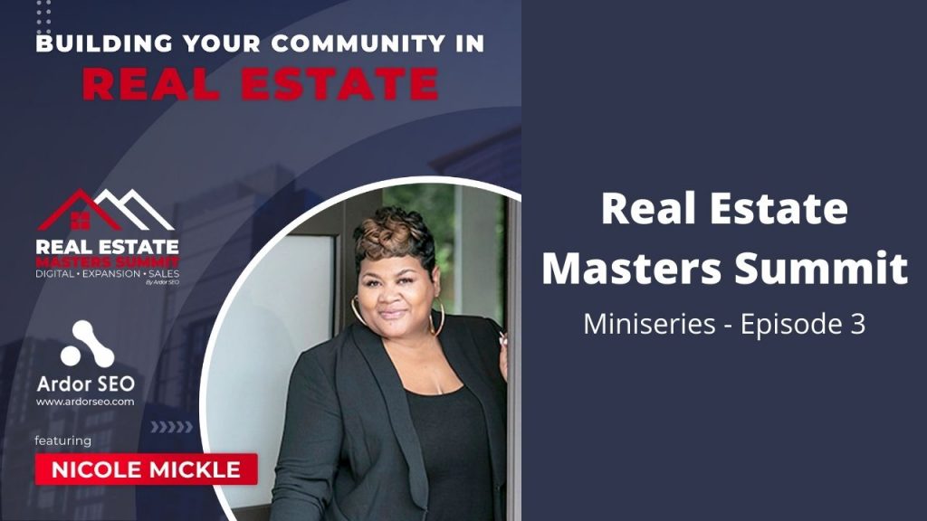 Building your Community in Real Estate ft. Nicole Mickle
